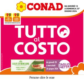 Volantino Conad a Misano Monte | Tutto al costo  | 13/6/2024 - 23/6/2024