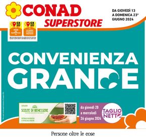 Volantino Conad Superstore a Misano Monte | Convenienza grande  | 13/6/2024 - 23/6/2024