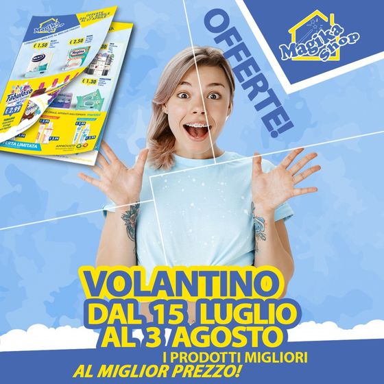Volantino Magika Shop | Al miglior prezzo! | 15/7/2024 - 3/8/2024