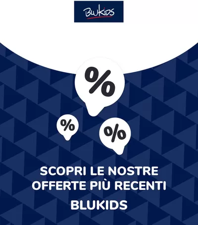 Volantino Blukids a Brescia | Offerte Blukids | 15/7/2024 - 15/7/2025