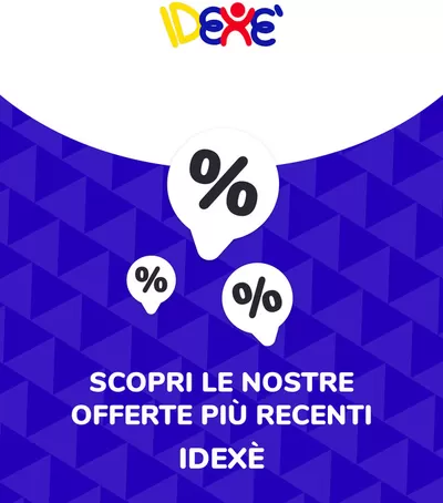 Volantino Idexe a Rovereto | Offerte Idexe | 15/7/2024 - 15/7/2025