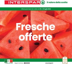 Volantino Interspar | Fresche offerte | 18/7/2024 - 31/7/2024