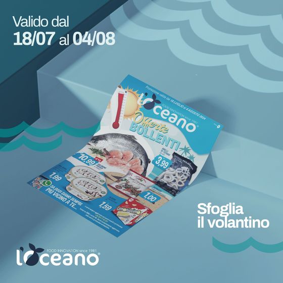 Volantino Oceano Surgelati | Offerte bollenti | 19/7/2024 - 4/8/2024