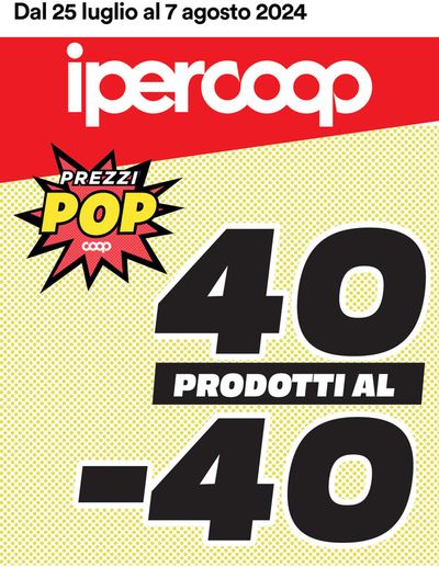 Volantino Ipercoop a Cento | Prezzi Pop | 25/7/2024 - 7/8/2024
