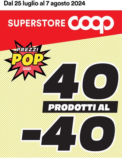 Volantino Superstore Coop a Cento | Prezzi Pop | 25/7/2024 - 7/8/2024