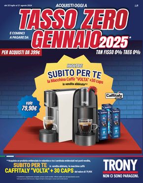 Volantino Trony | Tasso zero da Trony! | 25/7/2024 - 21/8/2024