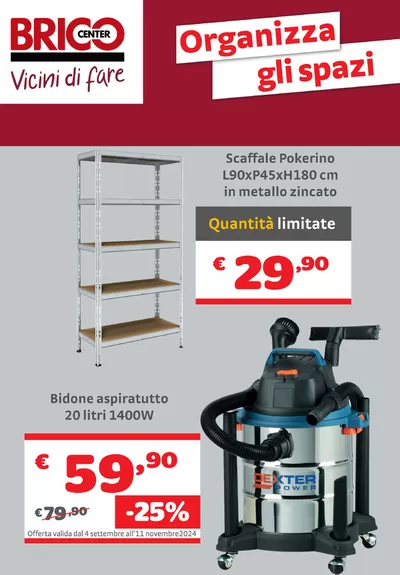 Offerte di Bricolage a Bellusco | Organizza gli spazi in Bricocenter | 4/9/2024 - 7/10/2024