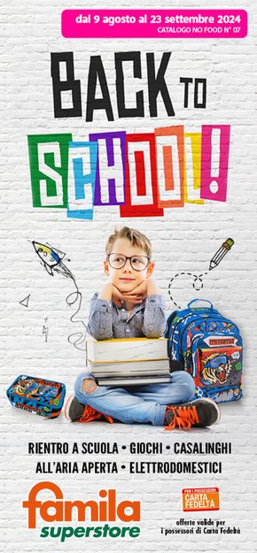 Offerte di Back to school a Casamassima | Back to school in Famila Superstore | 9/8/2024 - 23/9/2024