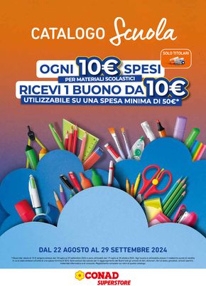 Offerte di Back to school a Roseto degli Abruzzi | Catalogo scuola in Conad Superstore | 22/8/2024 - 29/9/2024