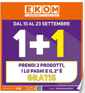 Offerte di Discount a Brugnato | 1+1 in Ekom | 10/9/2024 - 23/9/2024