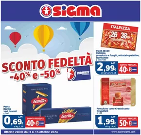 Volantino Sigma a Piazzatorre | Sconto fedeltà 40% e 50% , Sigma | 3/10/2024 - 16/10/2024