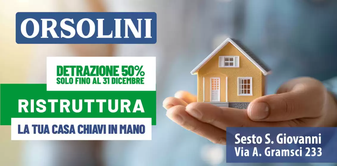 Volantino Orsolini a Milano | La tua casa chiavi in mano | 8/9/2024 - 31/12/2024