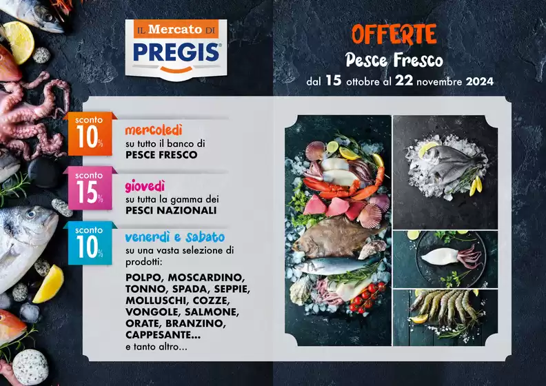 Volantino Il Mercato di Pregis a San Bonifacio | Pesce Fresco | 14/10/2024 - 22/11/2024