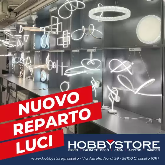 Volantino Hobby store a Grosseto | Nuovo reparto luci | 23/10/2024 - 30/11/2024