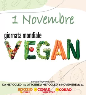 Offerte di Iper e super a Cupra Marittima | GIORNATA MONDIALE VEGAN in Spazio Conad | 30/10/2024 - 6/11/2024