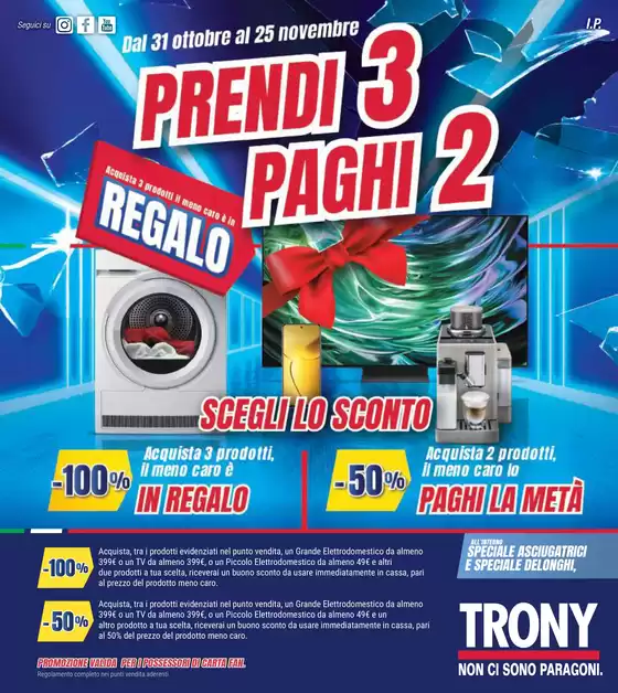 Volantino Trony a Bologna | Prendi 3 paghi 2 | 1/11/2024 - 25/11/2024