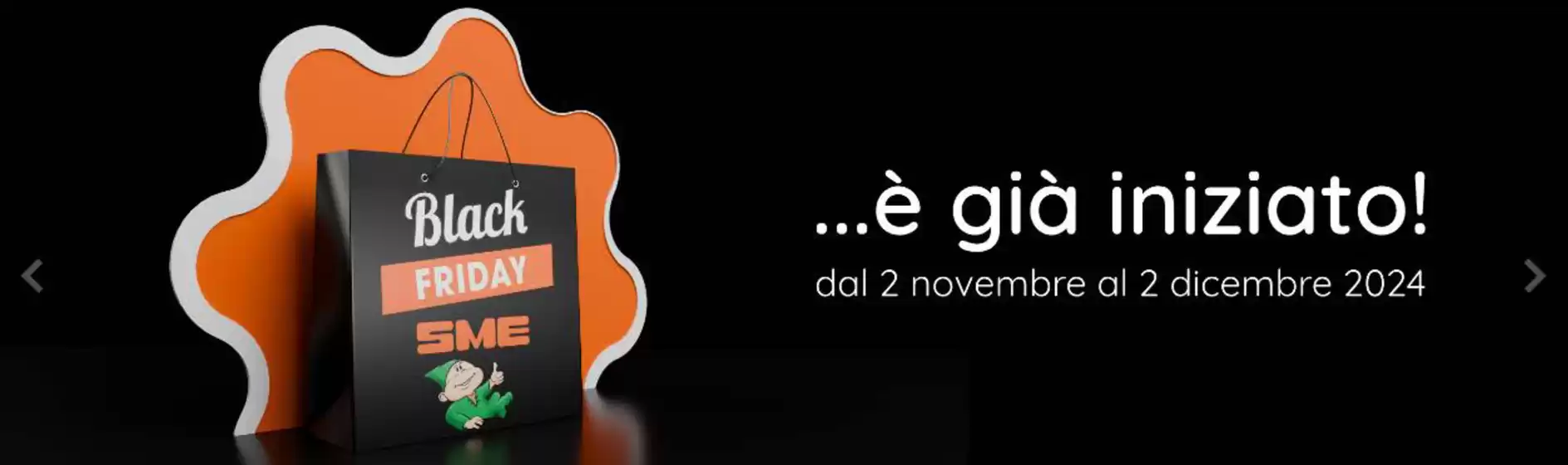 Volantino Sme | Black Friday | 4/11/2024 - 2/12/2024