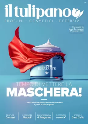 Offerte di Cura casa e corpo a Sacile | Tempo di mettere la maschera! in Il Tulipano | 6/11/2024 - 27/11/2024