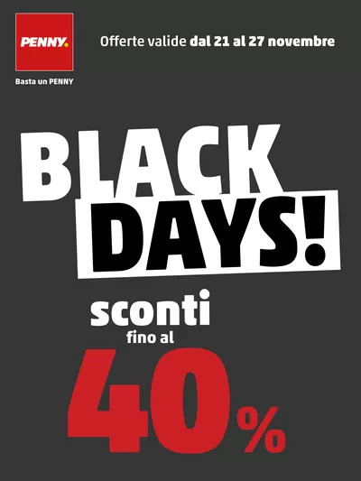 Offerte di Discount | Black days! Sconti fino al 40% in PENNY | 21/11/2024 - 27/11/2024