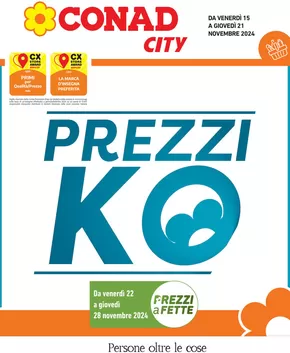 Volantino Conad City | Prezzi KO | 15/11/2024 - 21/11/2024