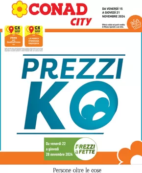 Volantino Conad City a Milano | Prezzi KO | 15/11/2024 - 21/11/2024