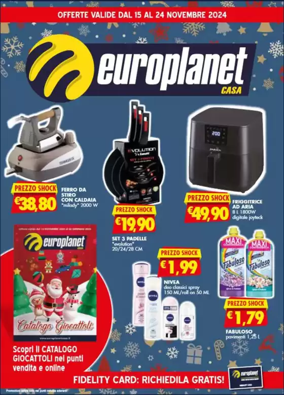 Volantino Europlanet Casa a L'Aquila | Offerte valide dal 15 al 24 Novembre 2024 | 15/11/2024 - 24/11/2024