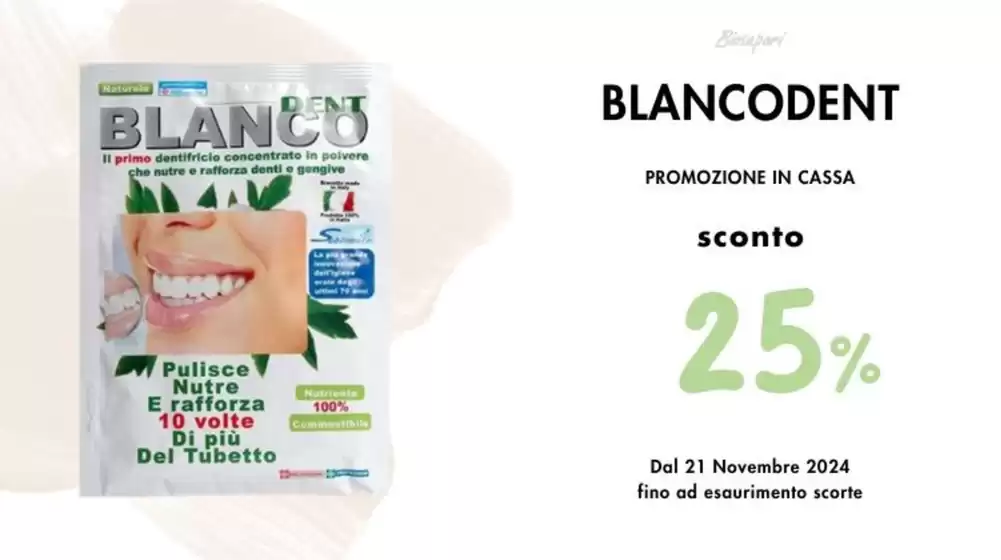 Volantino Biosapori a Cassola | PROMOZIONE BLANCODENT | 21/11/2024 - 30/11/2024