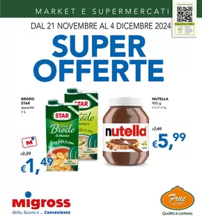 Volantino Migross Supermercati & Market a Grezzana | Super offerte | 21/11/2024 - 4/12/2024