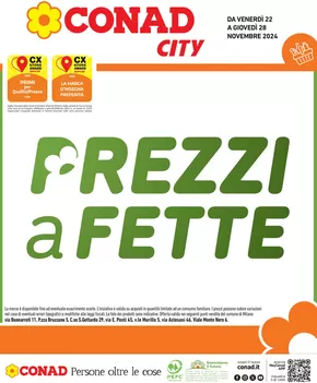 Offerte di Iper e super a Milano | Prezzi a fette in Conad City | 22/11/2024 - 28/11/2024