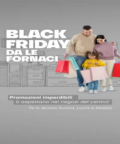 Volantino Le Fornaci Mega Shopping | Black Friday - Le Fornaci | 25/11/2024 - 2/12/2024