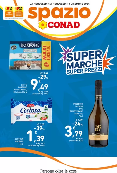 Volantino Spazio Conad a Mestre | Offerte Spazio Conad: Super marche Super Prezzi | 4/12/2024 - 11/12/2024