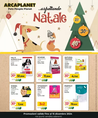 Volantino Arcaplanet | Aspettando Natale | 2/12/2024 - 15/12/2024