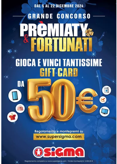 Volantino Sigma a Pavia | Premiaty & fortunati  | 5/12/2024 - 22/12/2024