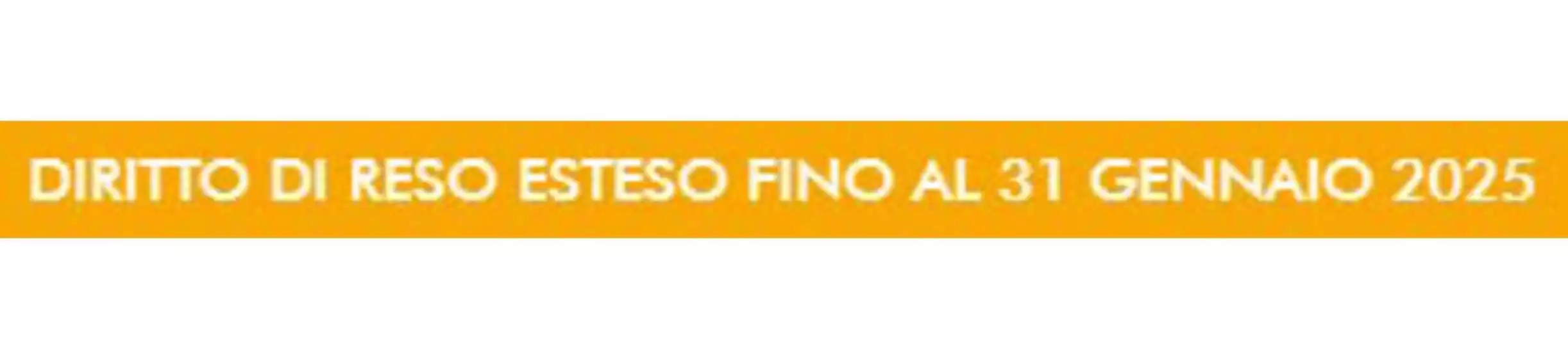 Volantino Tucano Urbano a Roma | Diritto di reso esteso fino al 31 gennaio 2025 | 6/12/2024 - 31/1/2025