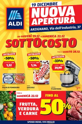 Volantino Aldi a Montecchio Maggiore | NUOVA APERTURA ARZIGNANO | 19/12/2024 - 28/12/2024