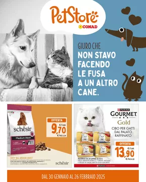 Volantino Pet Store Conad a Saonara | Giuro che non stavo facendo le fusa a un altro cane. | 30/1/2025 - 26/2/2025