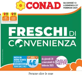 Volantino Conad a Fiesso d'Artico | Freschi di convenienza | 13/2/2025 - 23/2/2025