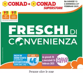 Offerte di Iper e super a Rossano Veneto | Freschi di convenienza in Conad Superstore | 13/2/2025 - 23/2/2025