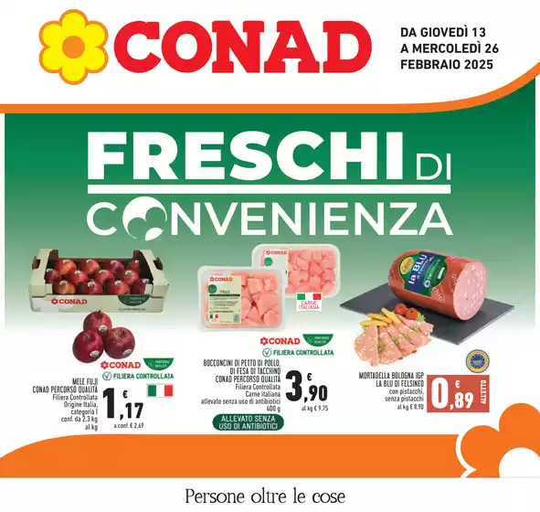 Volantino Conad a Sasso Marconi | Freschi di convenienza | 13/2/2025 - 26/2/2025