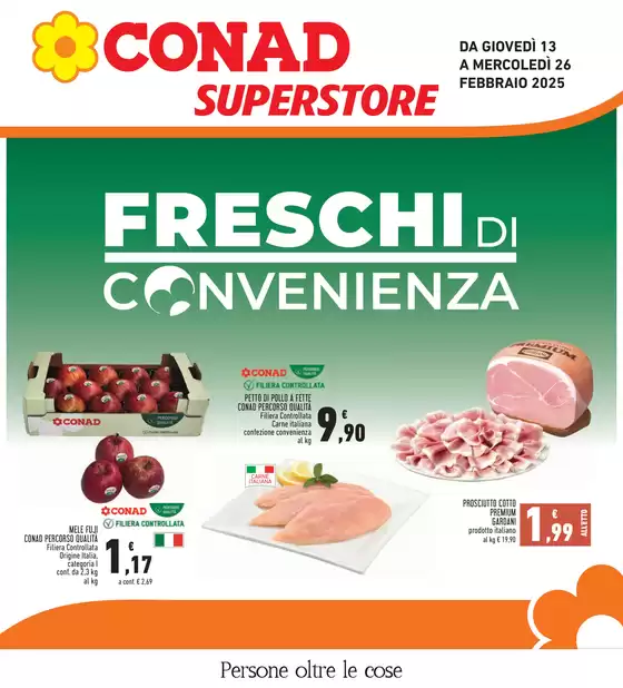 Volantino Conad Superstore a Savigliano | Freschi di convenienza | 13/2/2025 - 26/2/2025