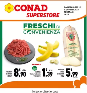 Volantino Conad Superstore a Montalto Uffugo | FRESCHI di Convenienza | 12/2/2025 - 23/2/2025