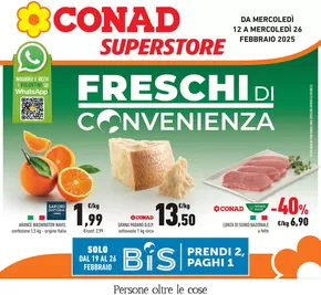 Offerte di Iper e super a Cortemaggiore | Freschi di convenienza in Conad Superstore | 12/2/2025 - 26/2/2025