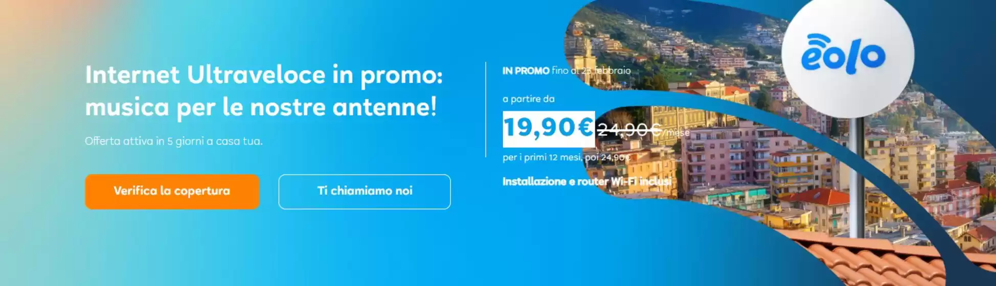 Volantino Eolo a Domodossola | Internet Ultraveloce in promo: musica per le nostre antenne! | 13/2/2025 - 23/2/2025