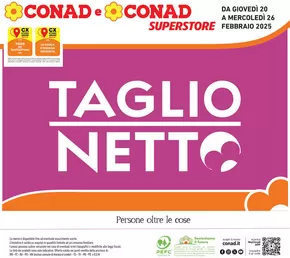 Offerte di Iper e super a Campoformido | Taglio netto in Conad Superstore | 20/2/2025 - 26/2/2025