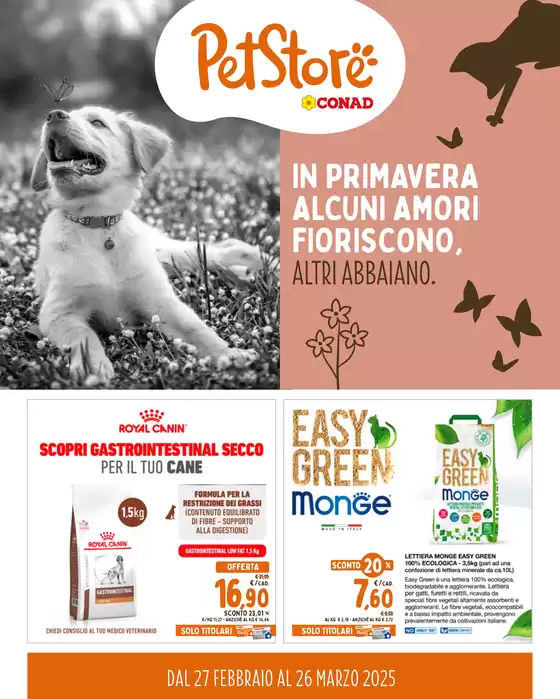 Volantino Pet Store Conad a Imperia | IN PRIMAVERA ALCUNI AMORI FIORISCONO, ALTRI ABBAIANO. | 27/2/2025 - 26/3/2025