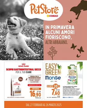 Offerte di Animali a Agugliano | IN PRIMAVERA ALCUNI AMORI FIORISCONO, ALTRI ABBAIANO in Pet Store Conad | 27/2/2025 - 26/3/2025