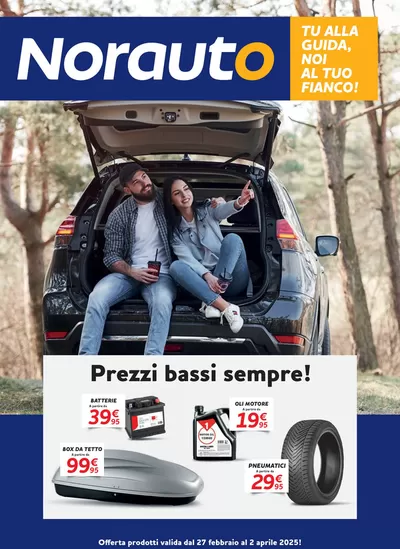 Offerte di Novità a Alessandria | Tu alla guida, noi al tuo fianco! in Norauto | 27/2/2025 - 2/4/2025