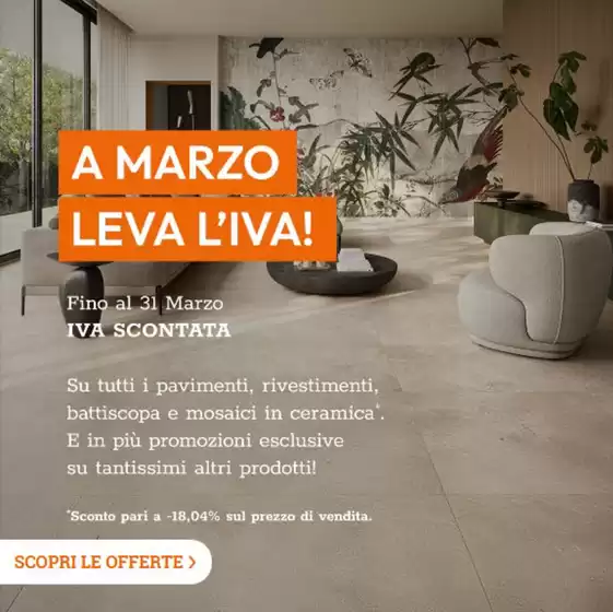 Volantino Iperceramica a Arezzo | A marzo leva l'iva! | 3/3/2025 - 31/3/2025