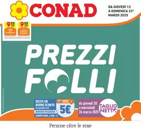 Volantino Conad a Pesaro | Prezzi folli | 13/3/2025 - 23/3/2025