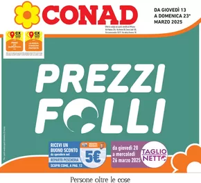 Volantino Conad a Paderno Dugnano | Prezzi folli | 13/3/2025 - 23/3/2025